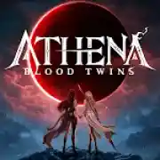 ATHENA:Blood Twins